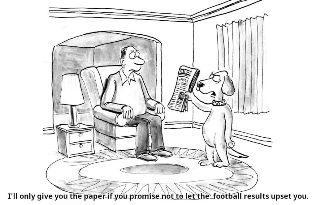 Cartoon: Dog in from of the owner giving him the daily newspaper and saying: I'll only give yo the paper if you promise not to let the news upset you.